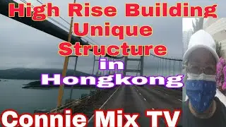 UNIQUE BUILDING STRUCTURE IN HONGKONG/ PART 1#OFW#Connie Mix TV