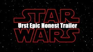 Star Wars The Last Jedi Urst Epic Honest Trailer / Kritik