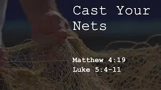 Cast Your Nets by Ernie De La Rosa. Matthew 4:18-22 & Luke 5:4-11