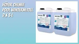 BEWERTUNG (2025): H&ouml;fer Chemie Pool Wintermittel 2 x 5 L. Infos