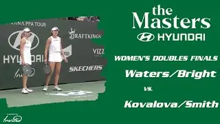 PPA Hyundai Masters - Women's Doubles Gold Match - AL Waters/Bright vs. Kovalova/Smith