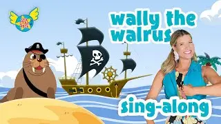 Wally the Walrus | Pirate Sing & Dance Along for Kids (song only)