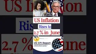 U.S. Inflation Rises to 2.7% in June &mdash; Exactly as Forecasted 📊 #USInflation #cpireport #news