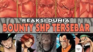 BOUNTY TERSEBAR - REAKSI DUNIA TERHADAP PERKEMBANGAN BOUNTY TOPI JERAMI (ONE PIECE)