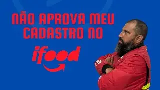 COMO APROVAR A CONTA DO IFOOD QUE NÃO FOI APROVADA