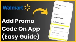How To Add Promo Code On Walmart App !
