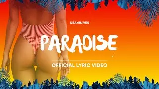 Dean Raven - Paradise (Official Lyric Video)
