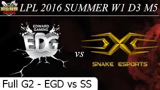 EDG vs SS Game 2 Full + MVP Game 1, 2 - W1 D3 M5 LPL Summer 2016 - Edward Gaming vs Snake eSport