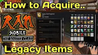 How to Acquire Legacy Items in Ran Mobile: The Master Class Version 1.6.8k3