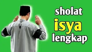 Practice Isha Prayer Slowly for Easy Follow-Up