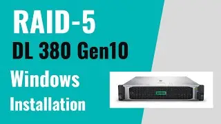 HP Proliant DL360 Gen10+ RAID Configuration and windows installation@Raid