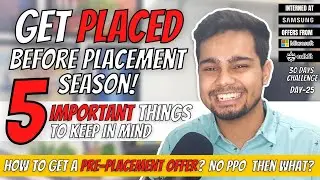 Get Placed before Placement season! 🔥😱| How to get a Pre-placement Offer? | What to do if no PPO 😣😟