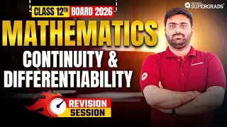 Class 12 Boards 2026 Mathematics | Continuity & Differentiability | Class 12 Maths Complete Revision