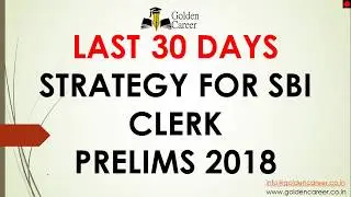 Last 30 Days Strategy for SBI Clerk Prelims 2018 (Sure Selection Strategy)