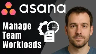 Asana: Как управлять рабочей нагрузкой команды (Учебное пособие по управлению ресурсами и произво...