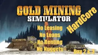 Gold Mining Simulator Hardcore: Days 2 & 3