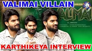 Valimai villain Karthikeya Interview | Valimai l | villan | | Ajith