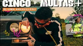 El Lima Arravillero - Cinco Multas +