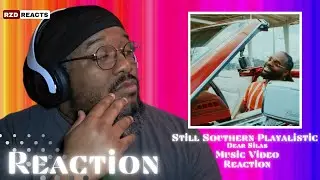 DEAR SILAS IS ONE OF THE COLDEST!! | DEAR SILAS - STILL SOUTHERN PLAYALISTIC | RZD REACTS