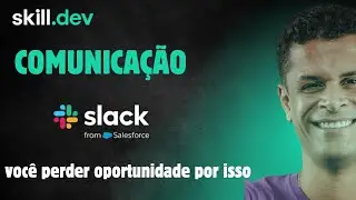 Slack para iniciantes: aprenda a usar a ferramenta dos devs (Curso B&aacute;sico de Programa&ccedil;&atilde;o)