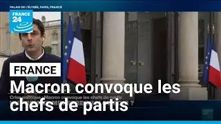 Crise politique en France : Macron convoque les chefs de partis &bull; FRANCE 24