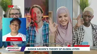 SASSEN THEORY OF GLOBAL CITIES
