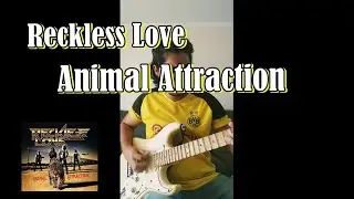 Reckless Love - Animal Attraction (Guitar Solo Cover)