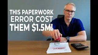Эта ошибка в оформлении документов обошлась им в 1,5 миллиона долларов!