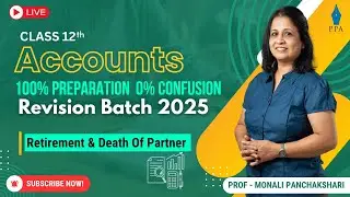 12th Commerce Accounts : Revision Session: Retirement & Death Of Partner: By Monali Panchakshari