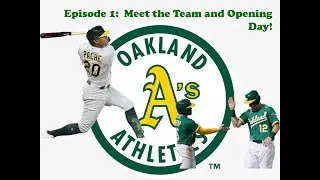 Out of the Park Baseball 23 Oakland A's Ep. 1- Meet the Team and Opening Day!