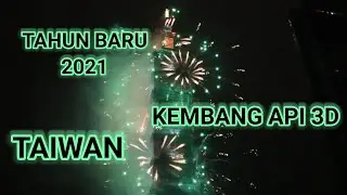 TAIWAN 2021 FIREWORKS HAPPY NEW YEAR TAHUN BARU 2021
