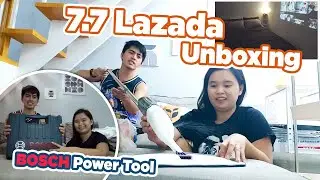7.7 LAZADA HAUL 2023 | UNBOXING PART 1 | BOSCH POWER TOOLS | Mark and Ann