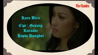 Kacu Biru Karaoke koplo_Nada Pria