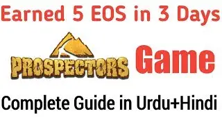 Prospectors Game ON EOS Platform Complete Guide in Hindi+Urdu