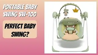 REVIEW (2025): Portable Baby Swing SW-100. Features