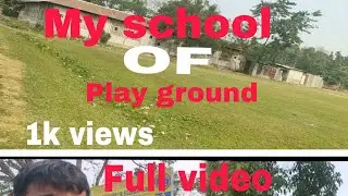 My school of big play ground Full video &hearts;️Mini vlog 
