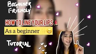 How to line your lips perfectly | A detailed video on how to draw lips with a lip liner💄👄✨