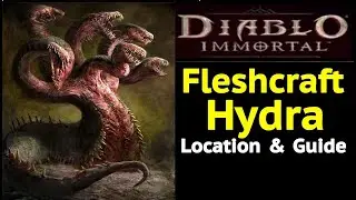 Diablo Immortal: Fleshcraft Hydra Location and Guide For Unlocking