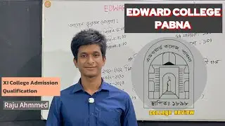 Edward College  Pabna || ভর্তির যোগ্যতা | GPA কত ও কত মার্কস লাগে | HSC Admission Tips |