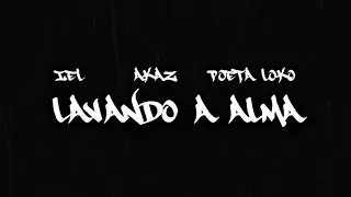 IEL - Lavando a Alma ft. Akaz , Poeta Loko