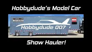 Hobbydude's Model Car Show Hauler