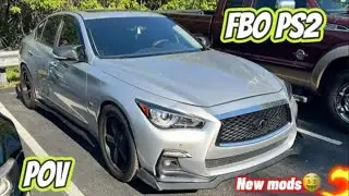 Fbo ps2 Q50 3.0t POV , High way pulls and mod list