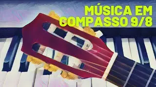 M&uacute;sica em compasso 9/8