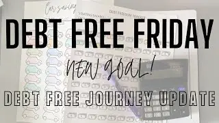 Debt Free Friday | NEW GOAL! | Pay Down Debt With Me | Debt Free Journey Progress