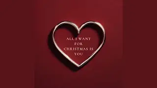 All I Want for Christmas Is You