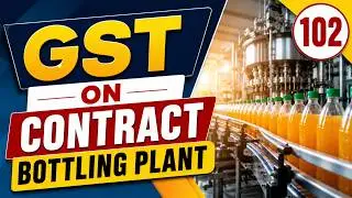 GST on contract bottling plant | GST on Manufacture of liquor | job work GST rate on alcohol