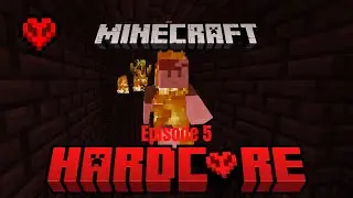 Lost in the Nether - Minecraft Hardcore Episode 5