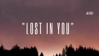 Lost in you lyrics | Joltbuzz