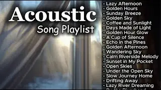 Top Romantic Chill Acoustic Playlist | Love Songs Vol 【711】