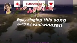 Engal veetu thanga🕊️ எங்கள் வீட்டு  🕊️tamil karaoke for male singer resung by😍VANISRIDASAN😍
